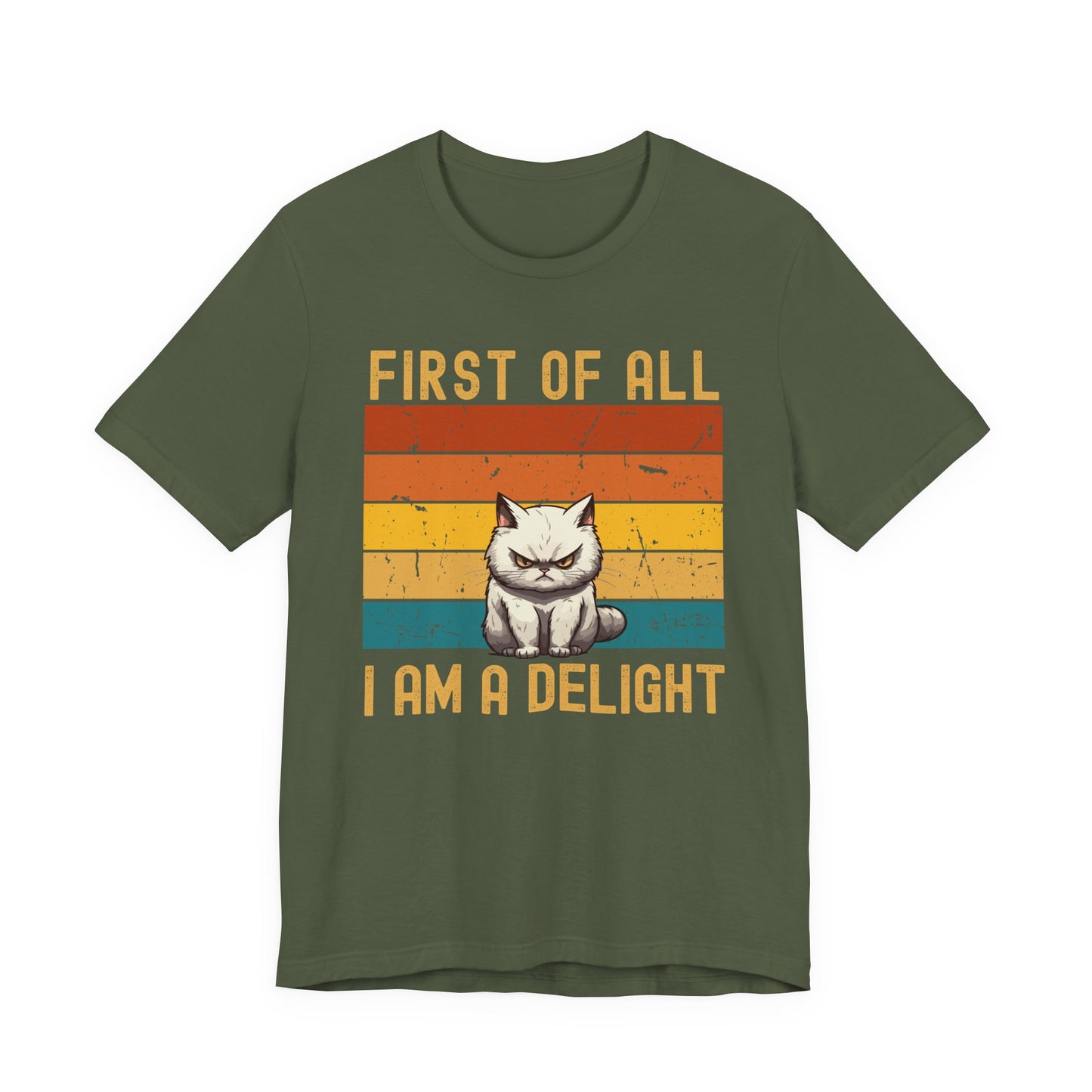 First Of All I Am A Delight Cat (Unisex T-Shirt)