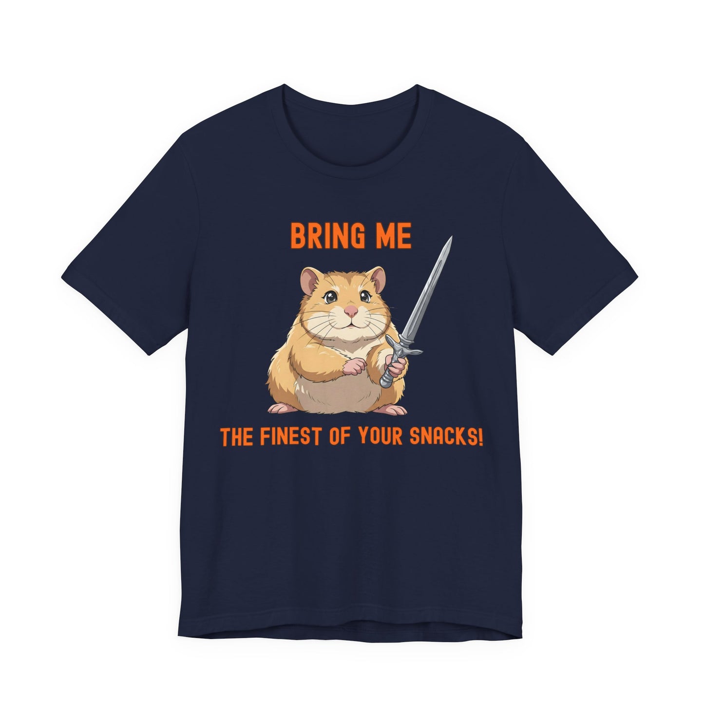 Bring Me the Finest of Your Snacks! Hamster Sword Graphic T-Shirt