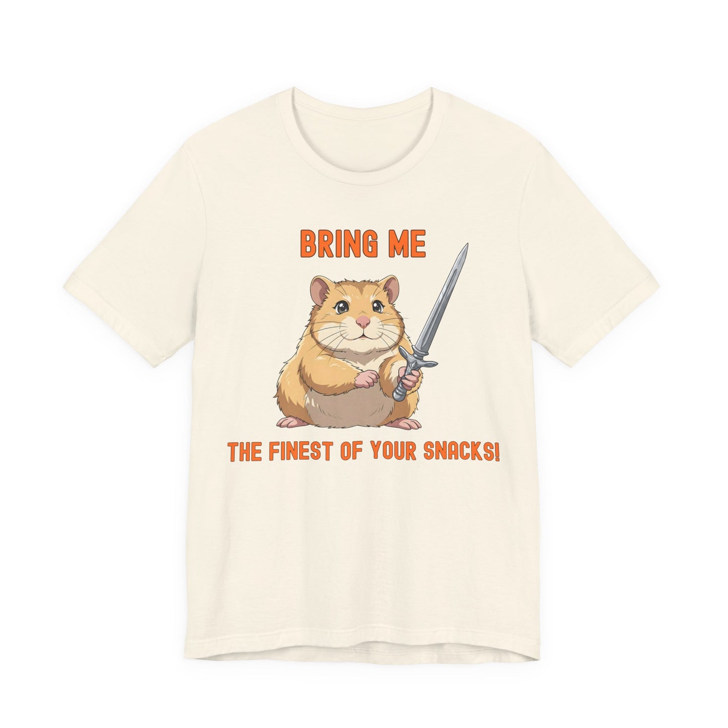 Bring Me the Finest of Your Snacks! Hamster Sword Graphic T-Shirt