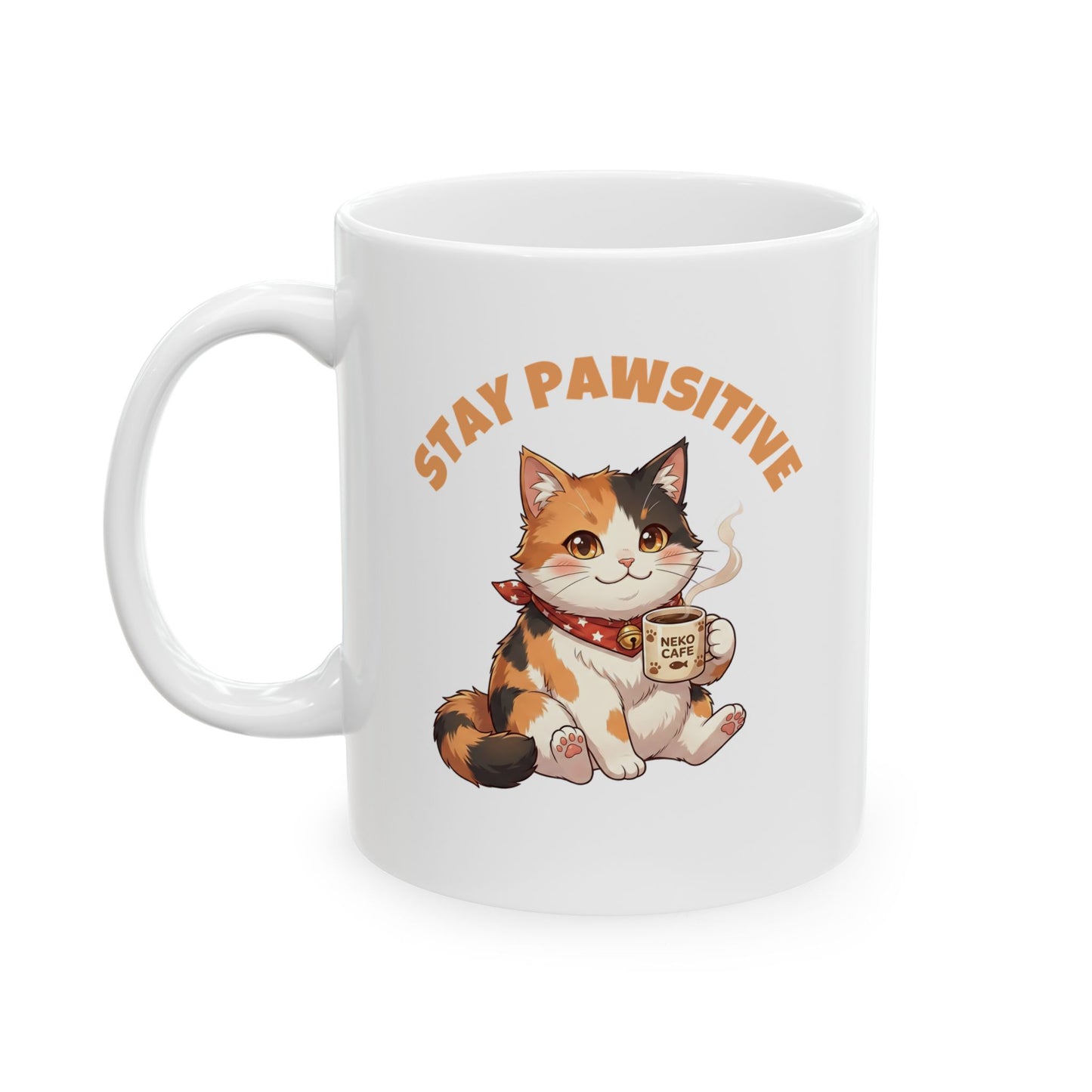 Stay Positive Cat Cute Ceramic Coffee Tea Cup (11oz, 15oz)