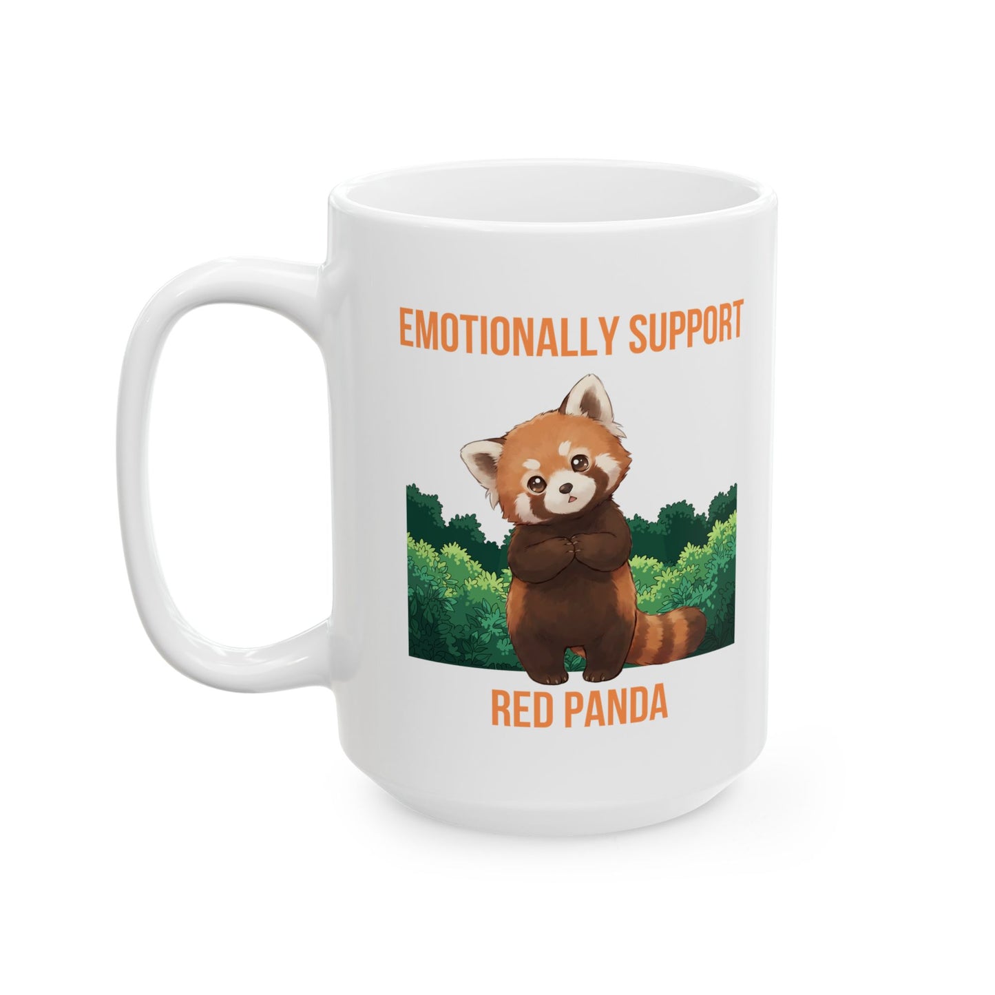 Emotionally Support Red Panda Mug (11oz/15oz)