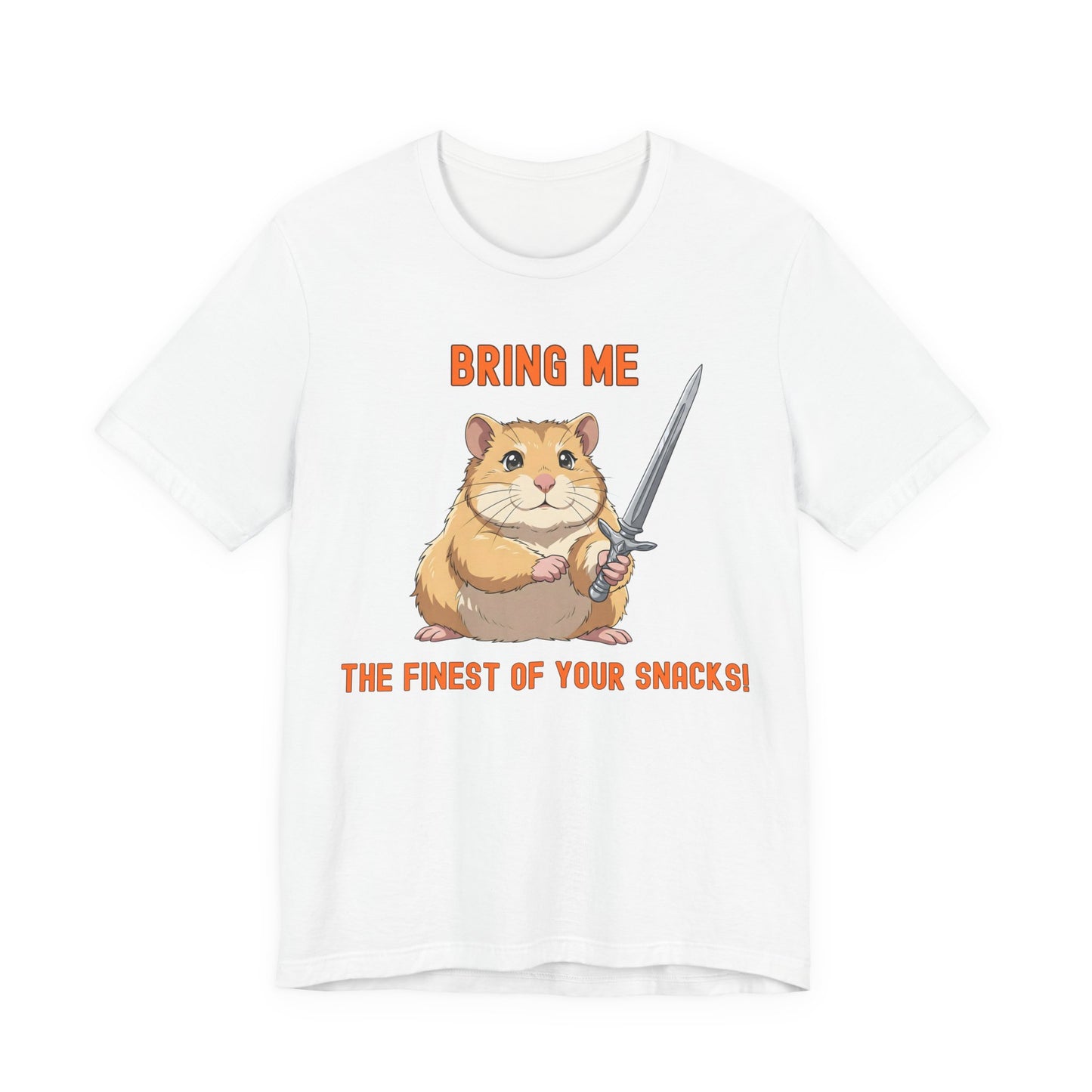 Bring Me the Finest of Your Snacks! Hamster Sword Graphic T-Shirt