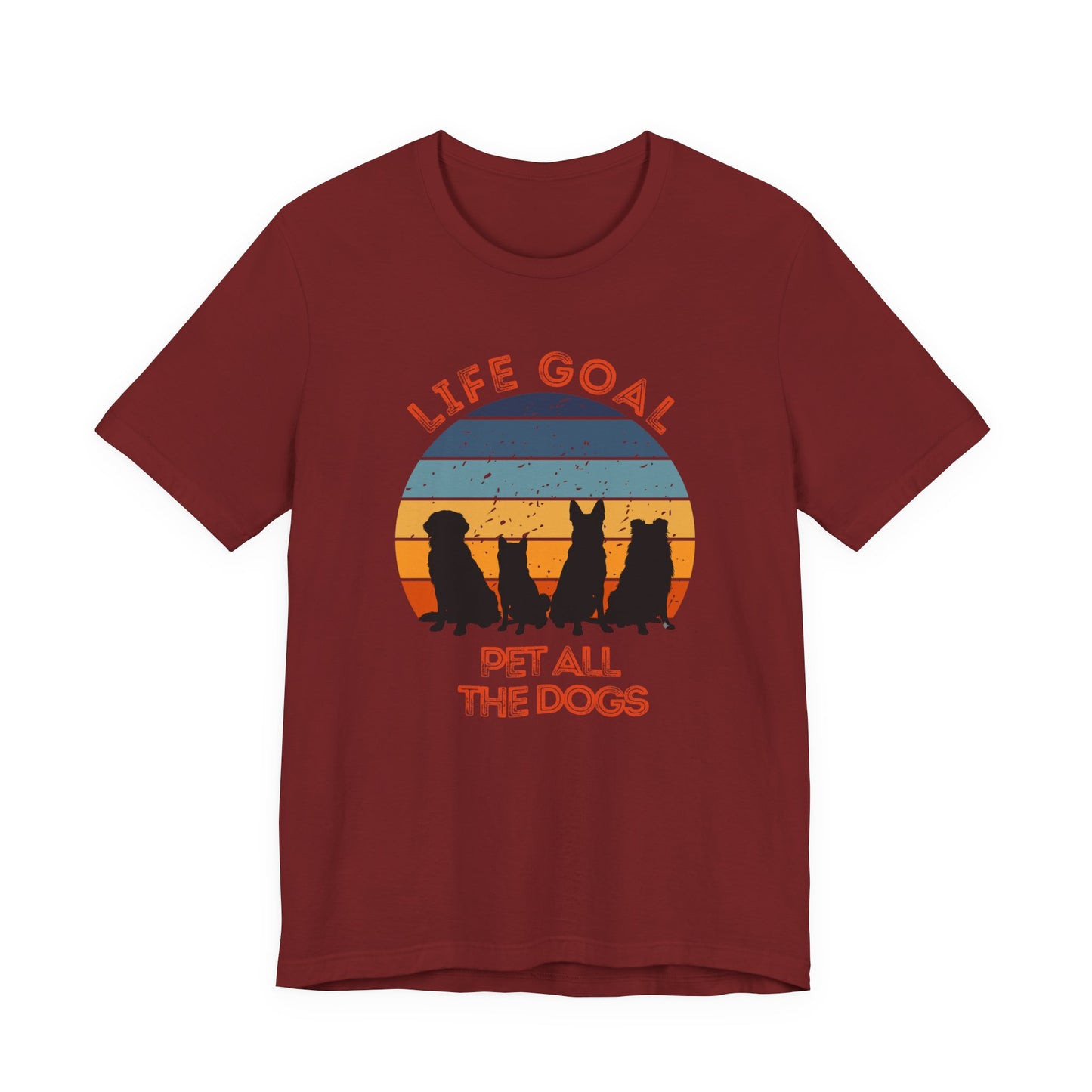 Life Goal Pet All the Dogs T-Shirt