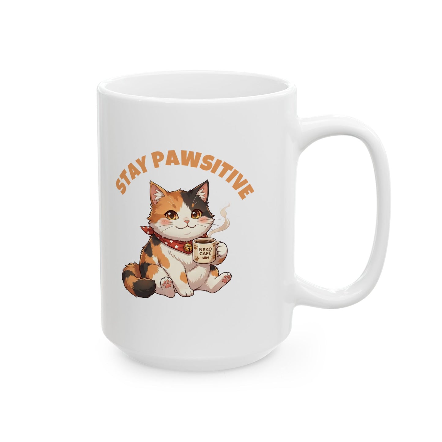 Stay Positive Cat Cute Ceramic Coffee Tea Cup (11oz, 15oz)