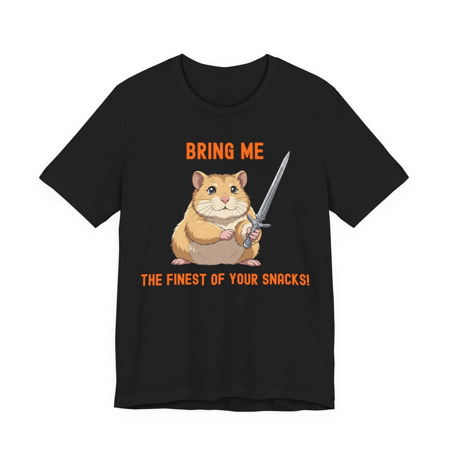 Bring Me the Finest of Your Snacks! Hamster Sword Graphic T-Shirt